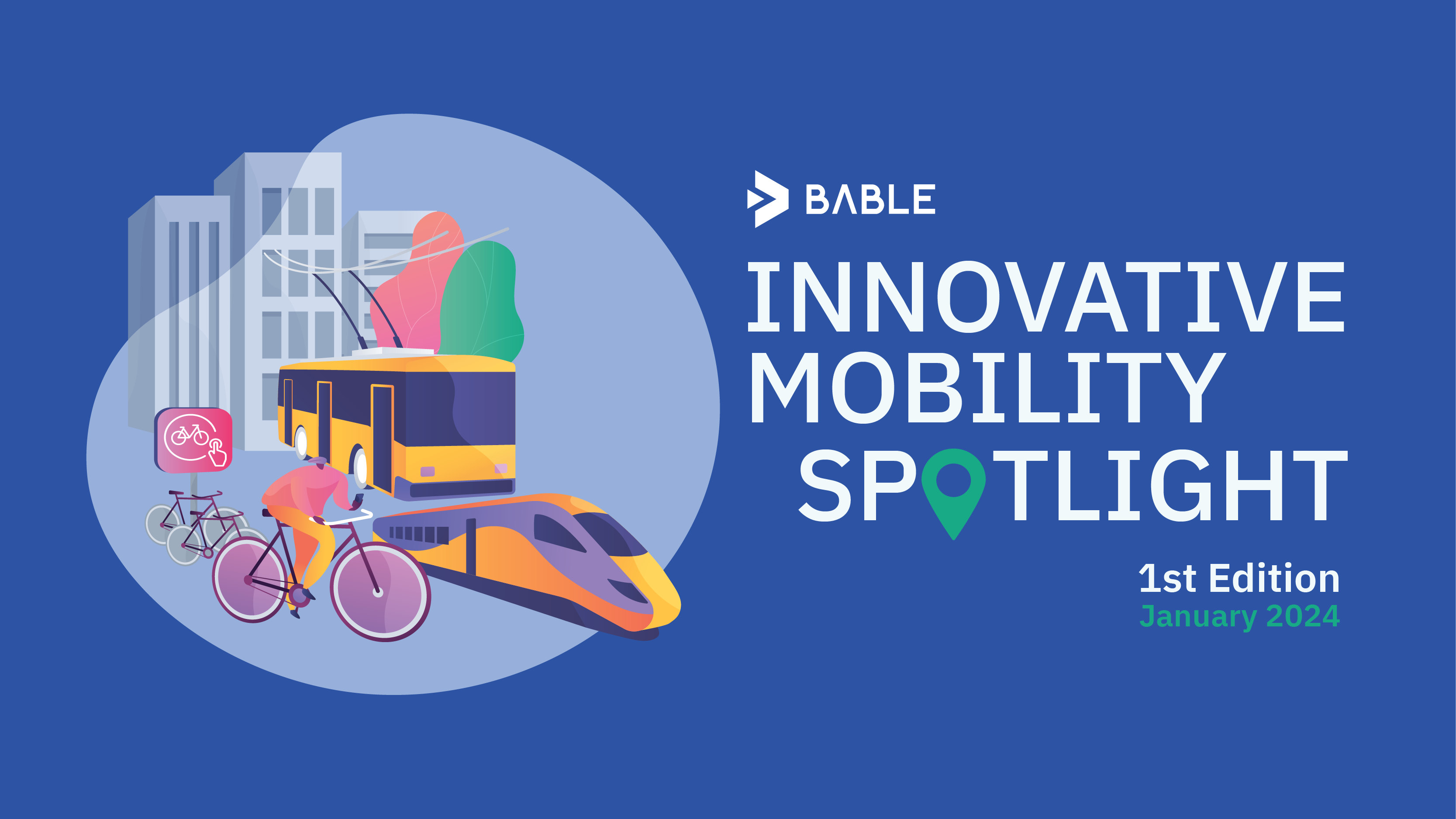 Download today: Exclusive Access to the 'BABLE Innovative Mobility Spotlight'